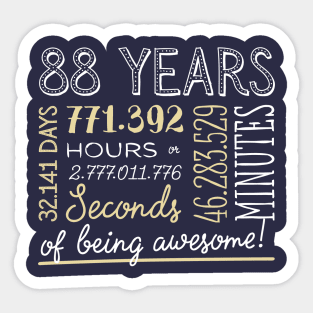 88th Birthday Gifts - 88 Years of being Awesome in Hours & Seconds Sticker